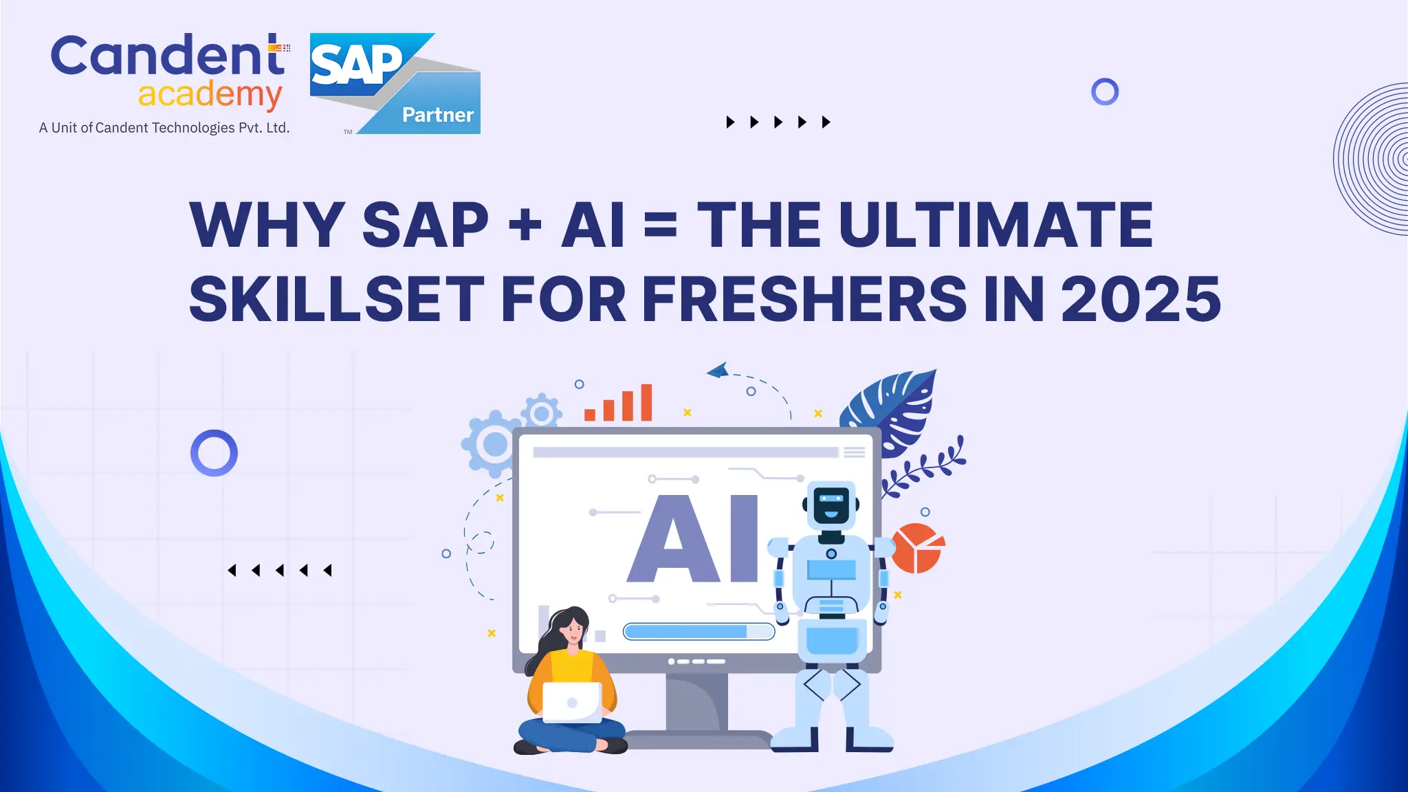 Why SAP + AI The Ultimate Skillset for Freshers in 2025