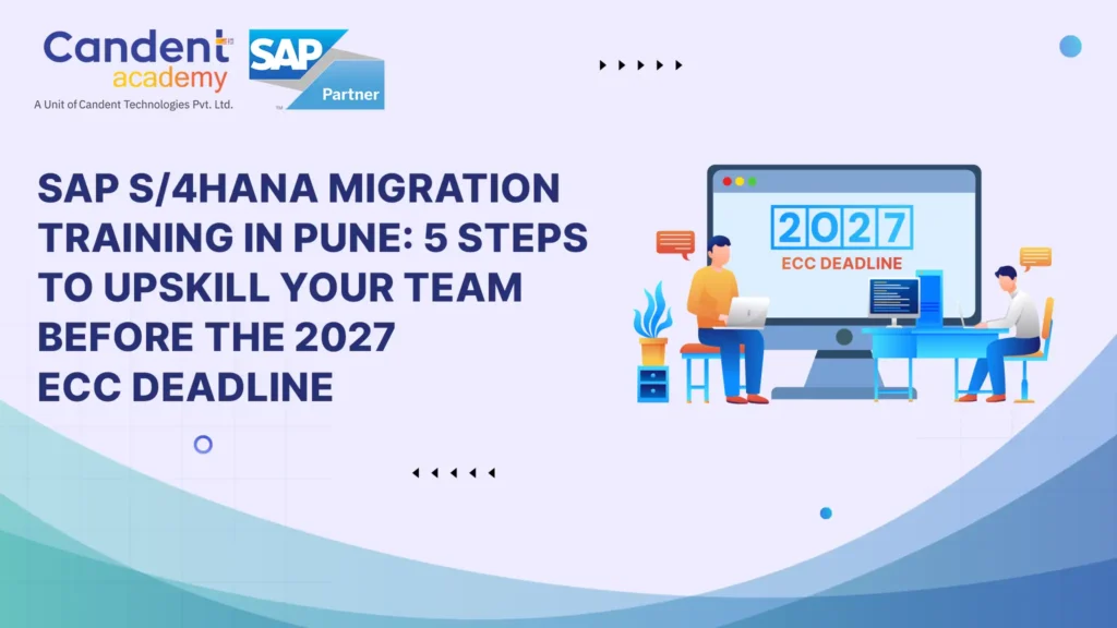 SAP S/4HANA Migration Training in Pune, 2027 ECC Deadline